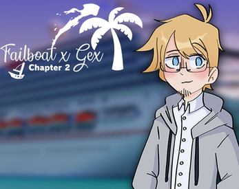 Failboat x Gex : Chapter 2 Ảnh chụp màn hình 1