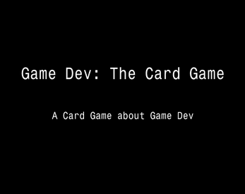 Game Dev: The Card Game ဖန်သားပြင်ဓာတ်ပုံ 1