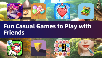 Fun Casual Games to Play with Friends