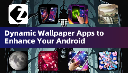 動態牆紙應用程序以增強您的Android