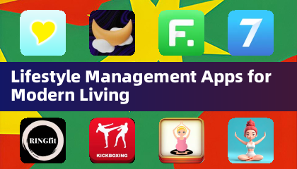 Lifestyle Management Apps for Modern Living