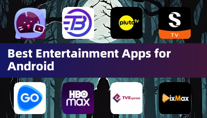 Best Entertainment Apps for Android