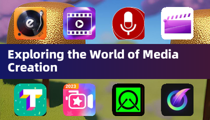 Exploring the World of Media Creation