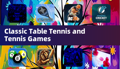 Classic Table Tennis and Tennis Games