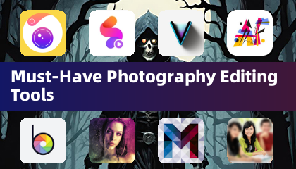 Must-Have Photography Editing Tools