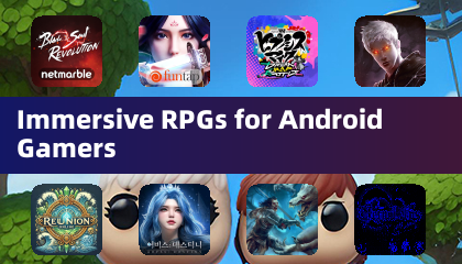 Immersive RPGs for Android Gamers