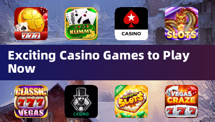 Exciting Casino Games to Play Now
