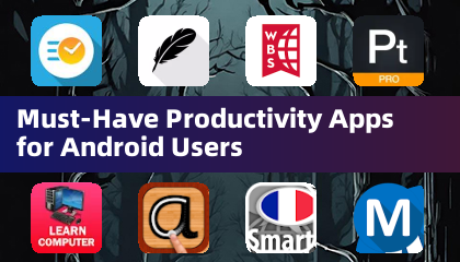 Must-Have Productivity Apps for Android Users