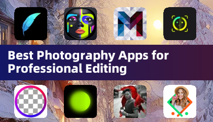 Best Photography Apps for Professional Editing