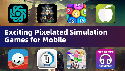 Exciting Pixelated Simulation Games for Mobile