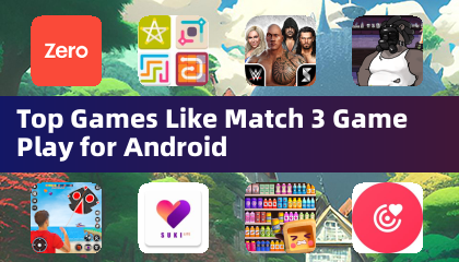 适合安卓的热门三消游戏