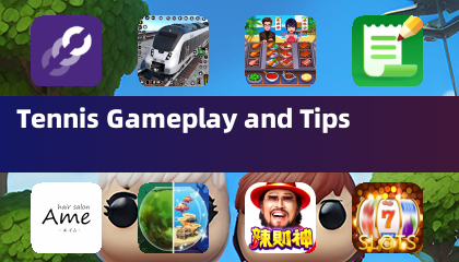 Tennis Gameplay and Tips